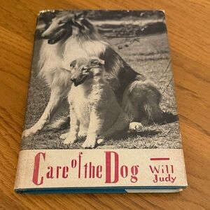 Care of the Dog by Will Judy - Vintage Dog Care Book